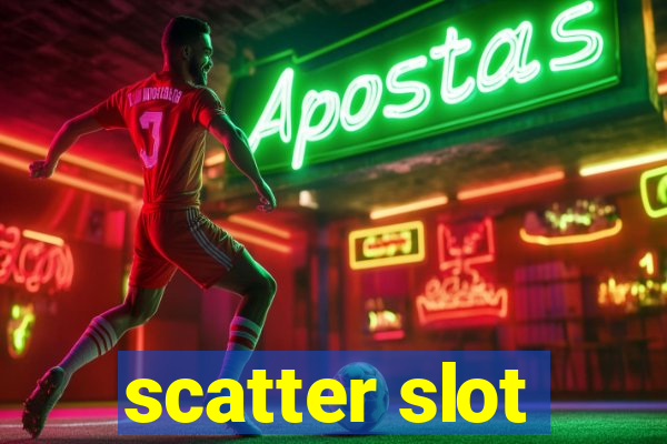 scatter slot