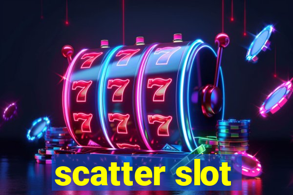 scatter slot