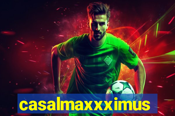 casalmaxxximus