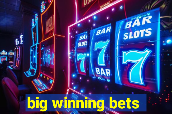 big winning bets