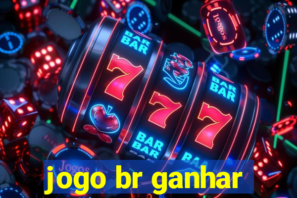 jogo br ganhar