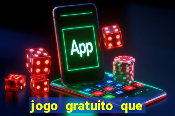 jogo gratuito que da dinheiro