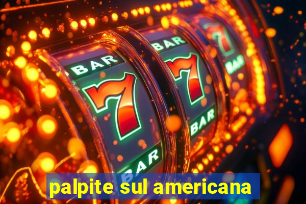 palpite sul americana