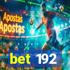 bet 192