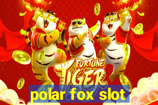 polar fox slot