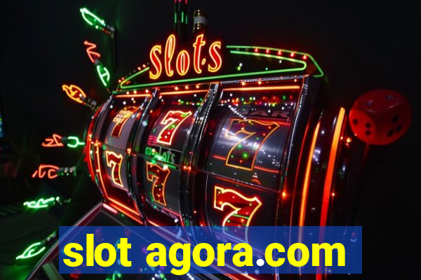 slot agora.com