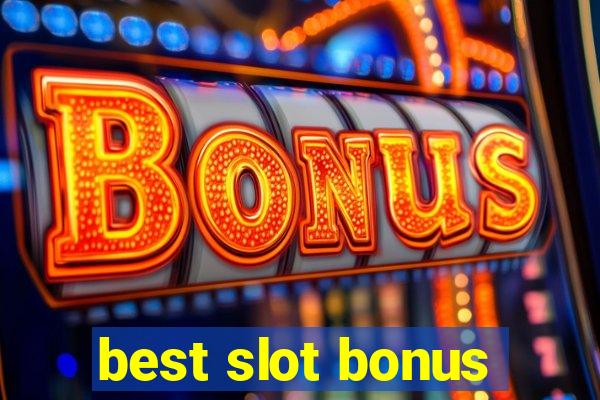 best slot bonus