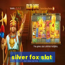 silver fox slot