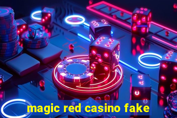 magic red casino fake