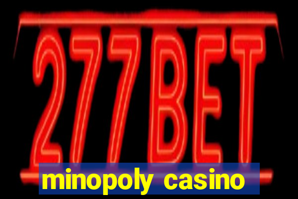 minopoly casino