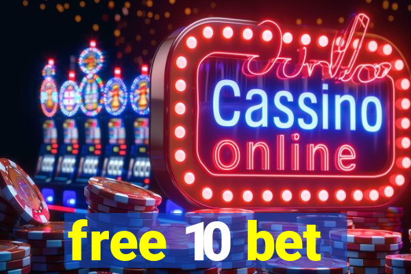 free 10 bet