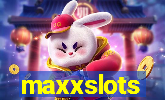 maxxslots