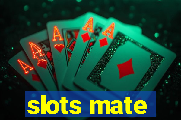 slots mate