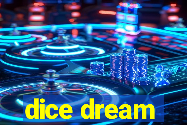 dice dream