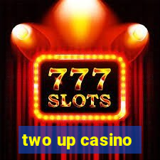 two up casino