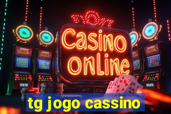 tg jogo cassino