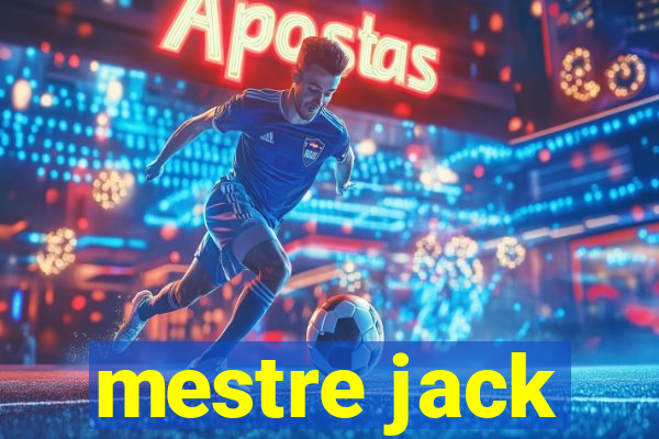 mestre jack