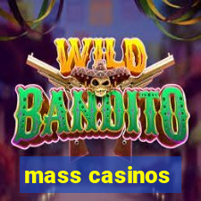 mass casinos