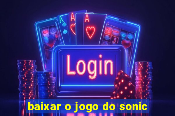 baixar o jogo do sonic