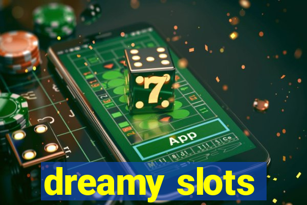 dreamy slots