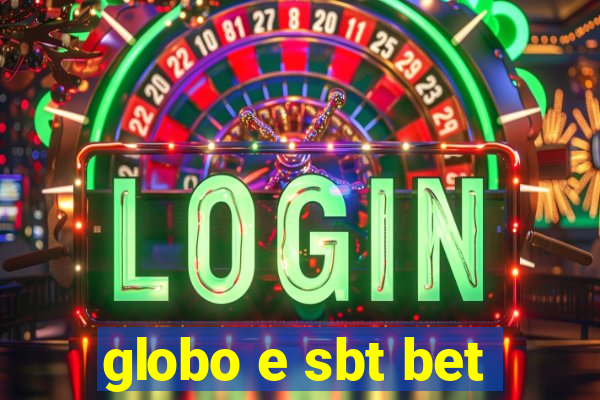 globo e sbt bet