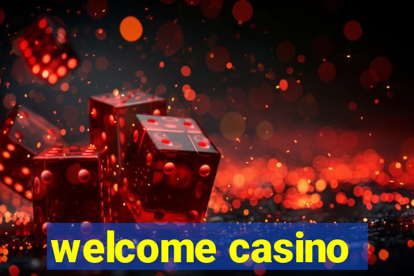 welcome casino