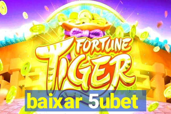 baixar 5ubet