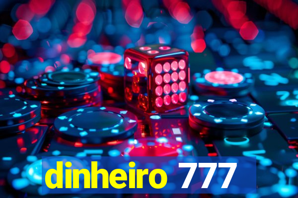 dinheiro 777