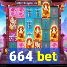 664 bet