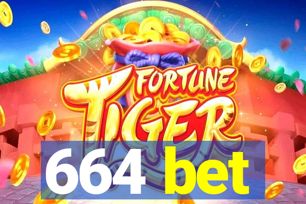 664 bet