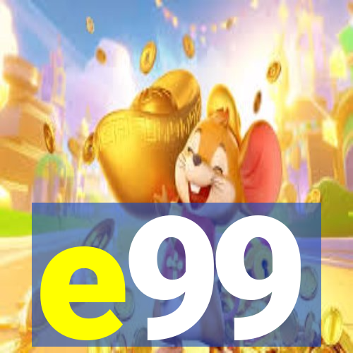 e99