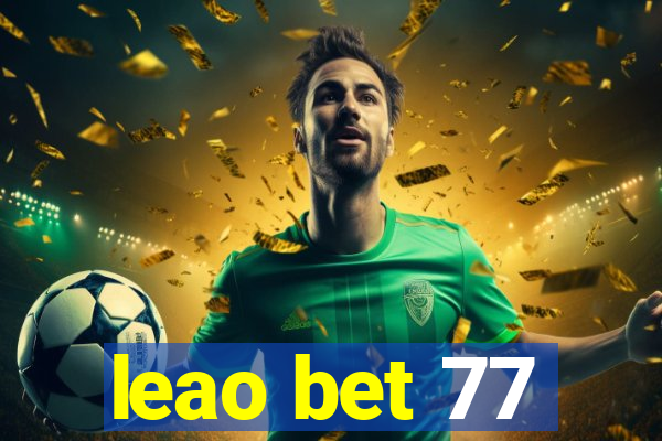 leao bet 77