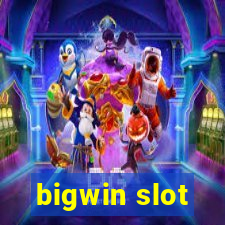 bigwin slot