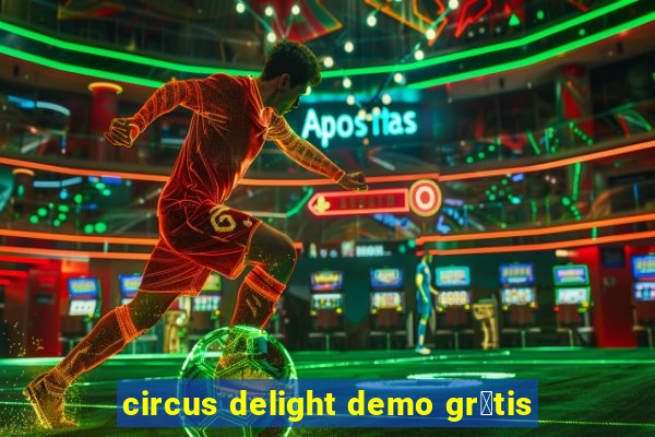 circus delight demo gr谩tis