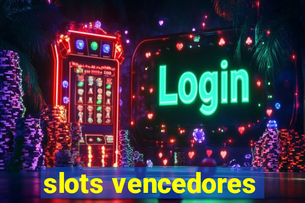 slots vencedores