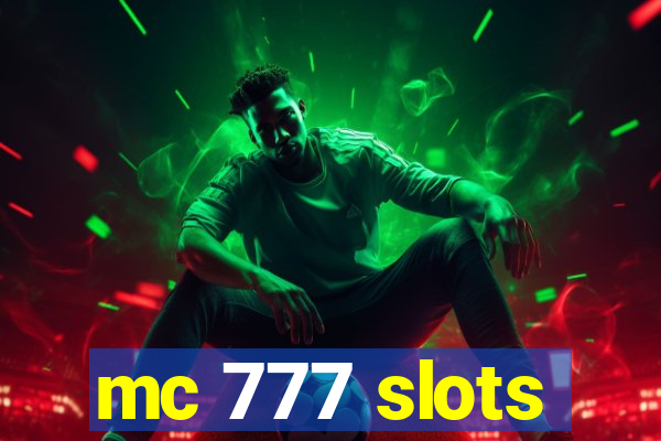 mc 777 slots