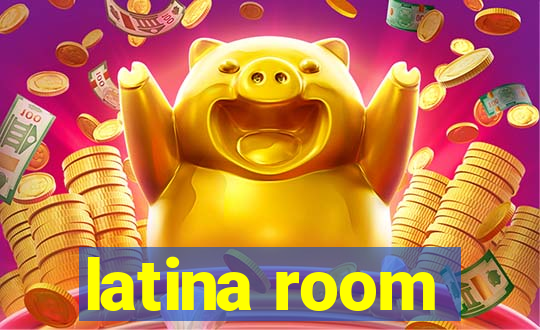 latina room