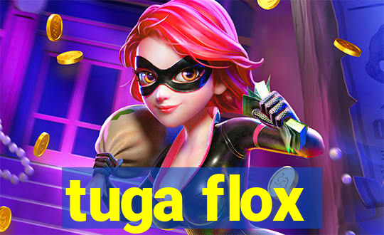 tuga flox