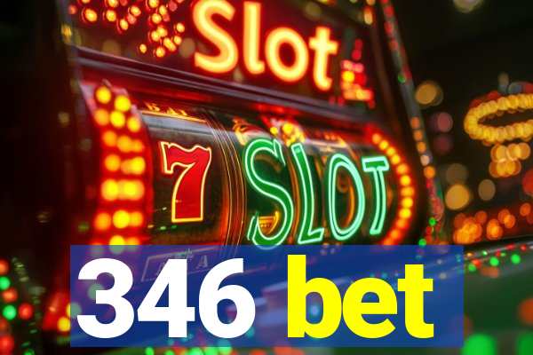 346 bet