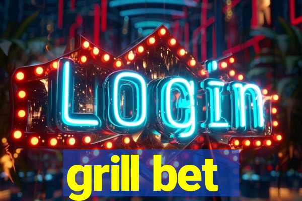 grill bet