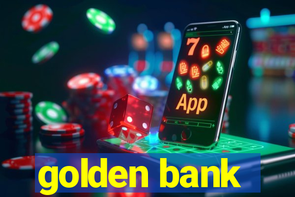 golden bank