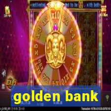 golden bank