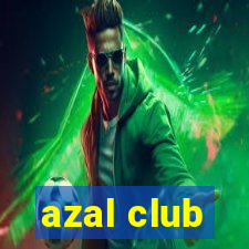 azal club