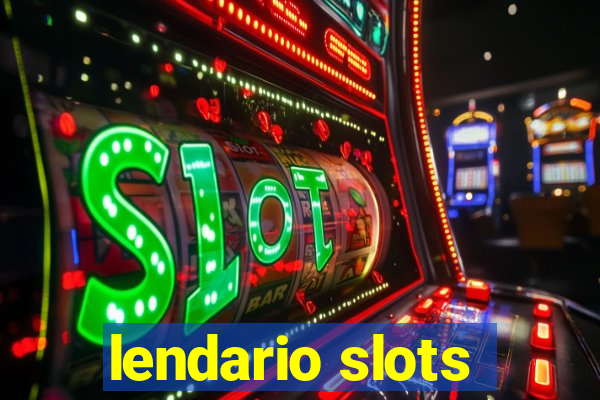 lendario slots