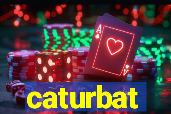 caturbat