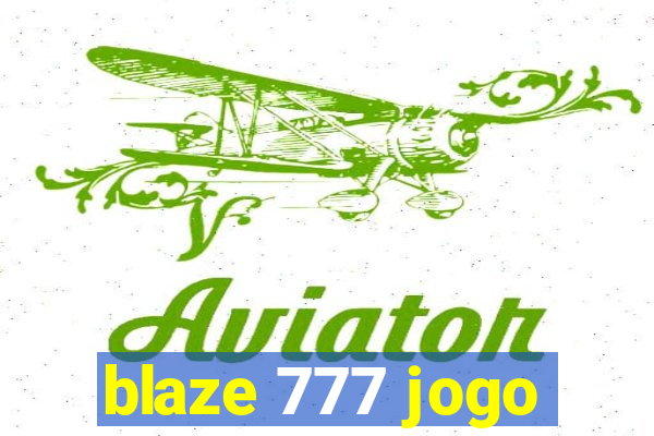 blaze 777 jogo