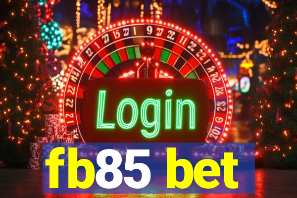 fb85 bet