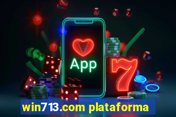 win713.com plataforma