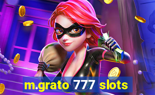 m.grato 777 slots