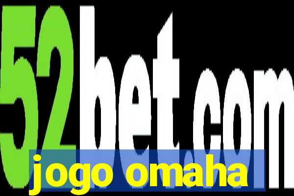 jogo omaha